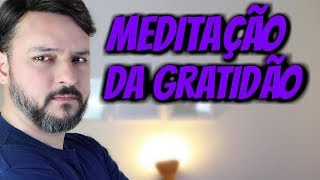 ✅ MEDITAÇÃO DA GRATIDÃO - MINDFULNESS: CRIANDO A REALIDADE DESEJADA