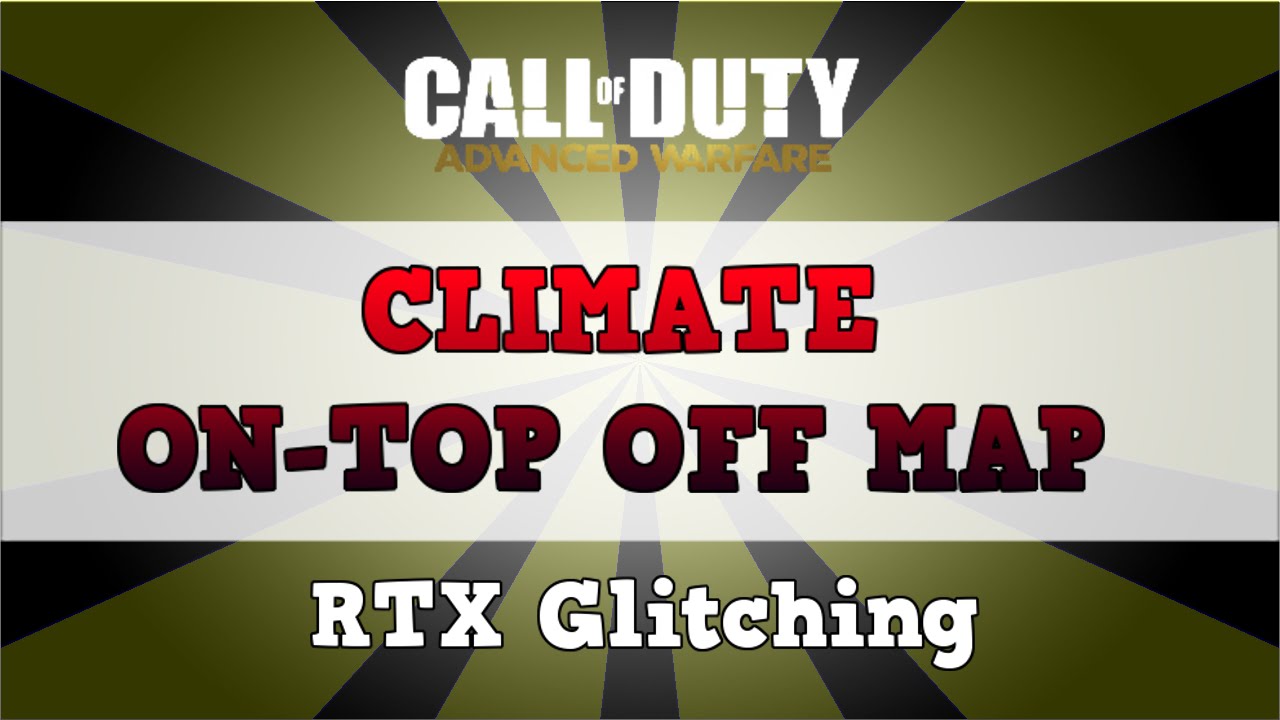 Advanced Warfare Climate Glitches - Fully Out Of Map + On Top Of Map on CLIMATE! (AW Ascendance DLC)