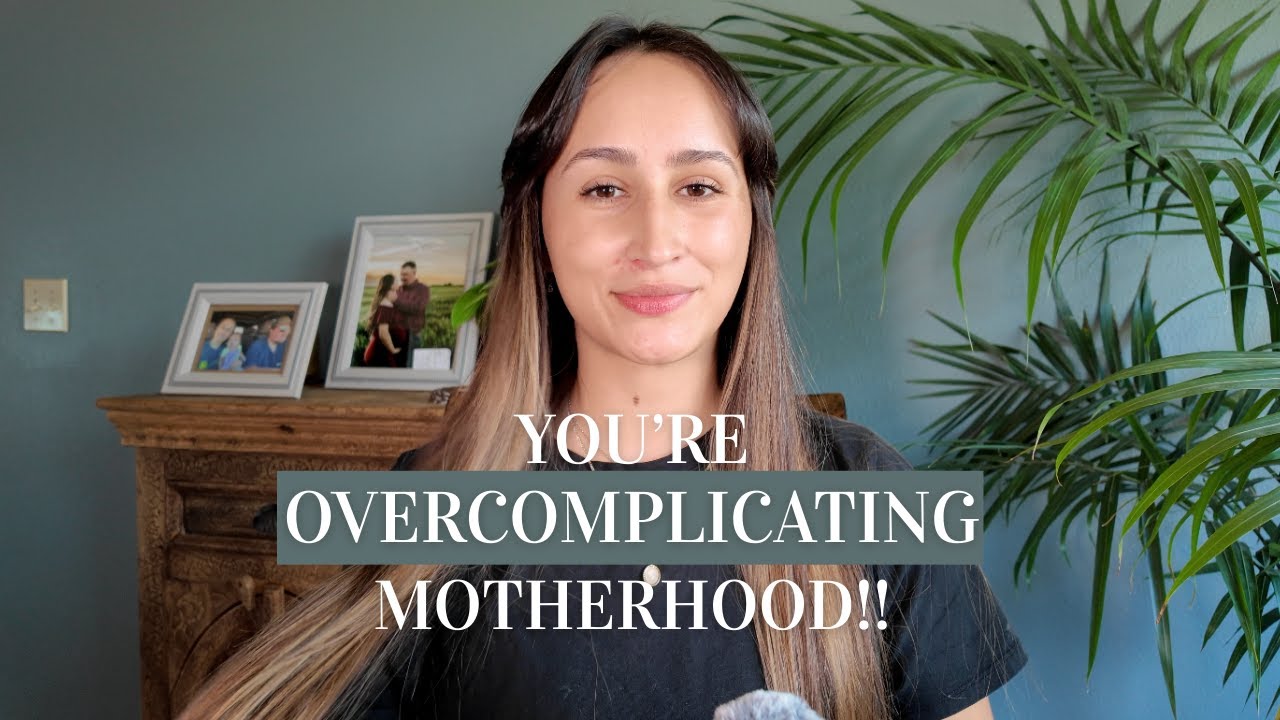 Motherhood DOESN'T HAVE to be THAT COMPLICATED!!