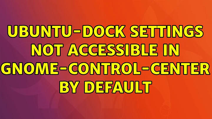 ubuntu-dock settings not accessible in gnome-control-center by default