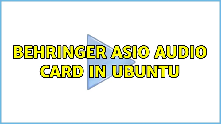 Ubuntu: Behringer ASIO audio card in Ubuntu