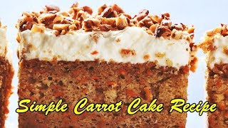 "simple carrot cake recipe. quick and easy recipes for breakfast,
lunch dinner. find to make food simple recipe with butter. all...