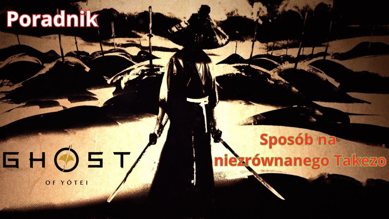 [ Poradnik ] Ghost of Yotei - Tym sposobem walka z niezrównanym Takezo stanie sie banalnie prosta 💪