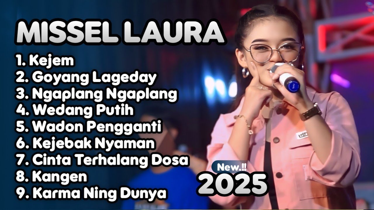 MISSEL LAURA FULL ALBUM 2025 terbaru ‼️ kejem goyang Lageday wedang putih