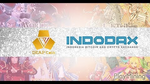 Buy DEAPcoin easily on Indodax, the largest cryptocurrency exchange in Indonesia