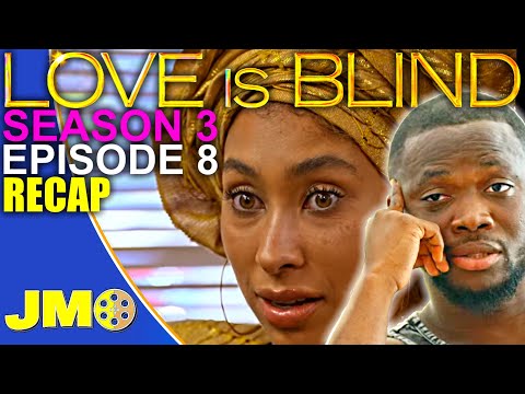 Love Is Blind Season 3 Recap & Review | Episode 8