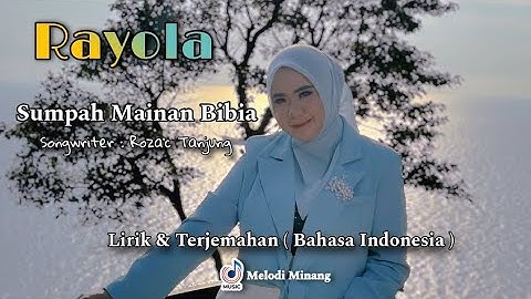 RAYOLA - SUMPAH MAINAN BIBIA (Lirik Dan  Terjemahan)