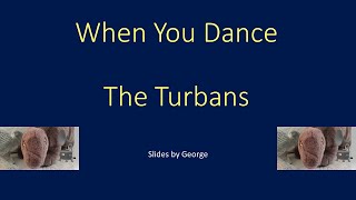 The Turbans   When You Dance  karaoke