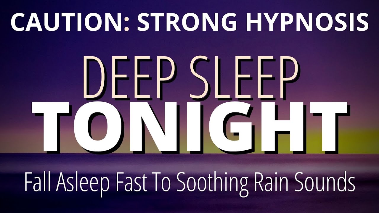 Sleep Hypnosis For Deep Sleep [Strong] | Fall Asleep Fast To Soothing ...