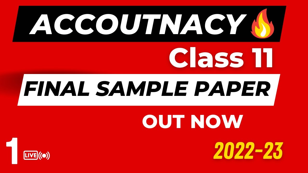 Accounts Final Sample Paper For Class 11 Latest Paper 2022 23 YouTube Accounts final sample paper for class 11 latest paper 2022 23 youtube