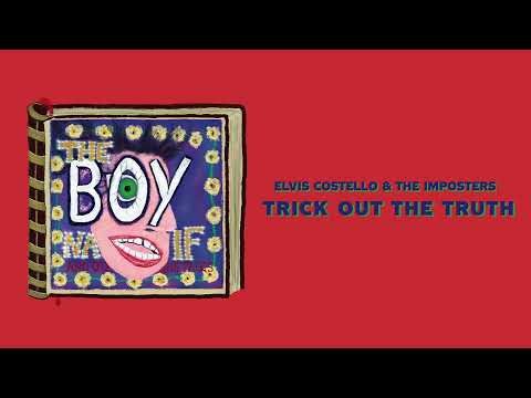 Elvis Costello & the Imposters — Elvis Costello & The Imposters - Trick Out The Truth (Official Audio)