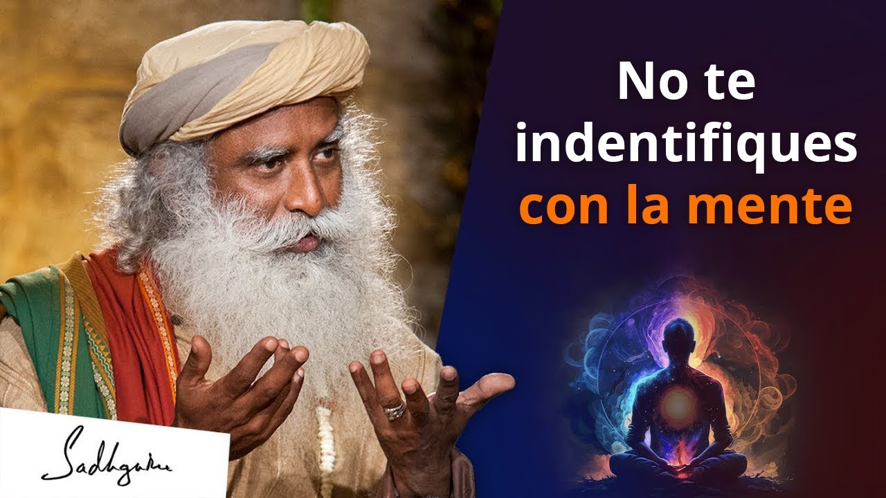 ⁣Deja de identificarte con la mente│Sadhguru