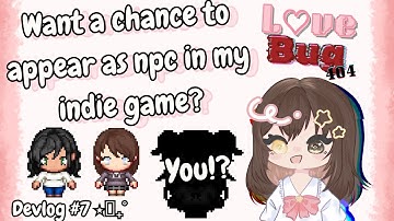 L0veBug – You Could Appear as an NPC in My Indie Game! [Devlog #7]