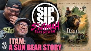 ITAM : a sun bear story - A film review - SIP SIP SINIMAH - S8E14
