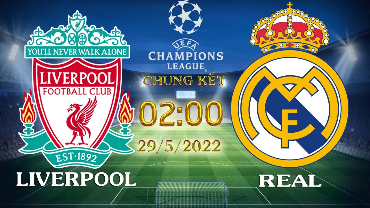 FPT Play trực tiếp Livepool vs Real Madrid | Chung kết... - youtube