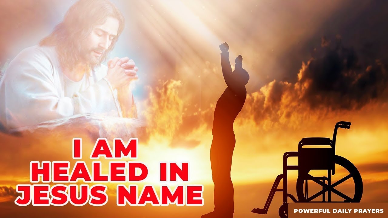 I AM HEALED IN JESUS NAME | Most Powerful 3 Minute Healing Prayer For A ...