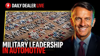 Sedano on Leadership, SelectFI on F&I Efficiency, Lamphere on Veterans in Auto | Daily Dealer Live