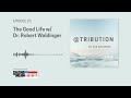 The Good Life w/ Dr. Robert Waldinger | Attribution Ep. 23