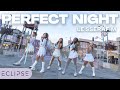 [KPOP IN PUBLIC] LE SSERAFIM - ‘Perfect Night’ One Take Dance Cover by ECLIPSE, San Francisco