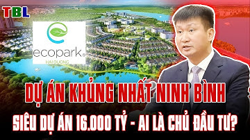 Ninh Bình xây SIÊU ĐÔ THỊ sinh thái 16.000 TỶ đồng: Ai là chủ đầu tư? | TBL