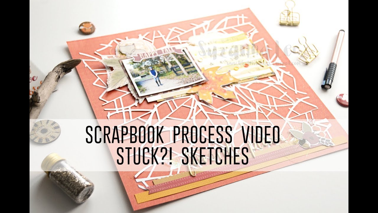 Scrapbooking Process Video - Favorite Place (Stuck?! Sketches)