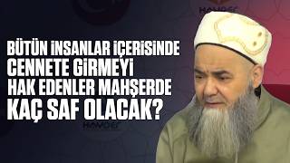 Bütün İnsanlar İçerisinde Cennete Girmeyi Hak Edenler Mahşerde Kaç Saf Olacak?
