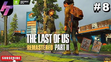 The Last of Us Part II – Part 8 |  Seattle Day 1 - Capitol Hill Combat & Loot Run (No Commentary)