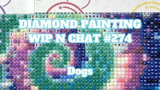 Everything Turns Out All Right . . . | Diamond Painting WIP n Chat 274