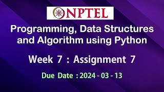 NPTEL Programming, Data Structures and Algorithms using Python Assignment 7 Answers Week 7 Jan-2024