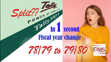 Changing fiscal year & Splitting Company in Tally | The Best Way | नेपाली