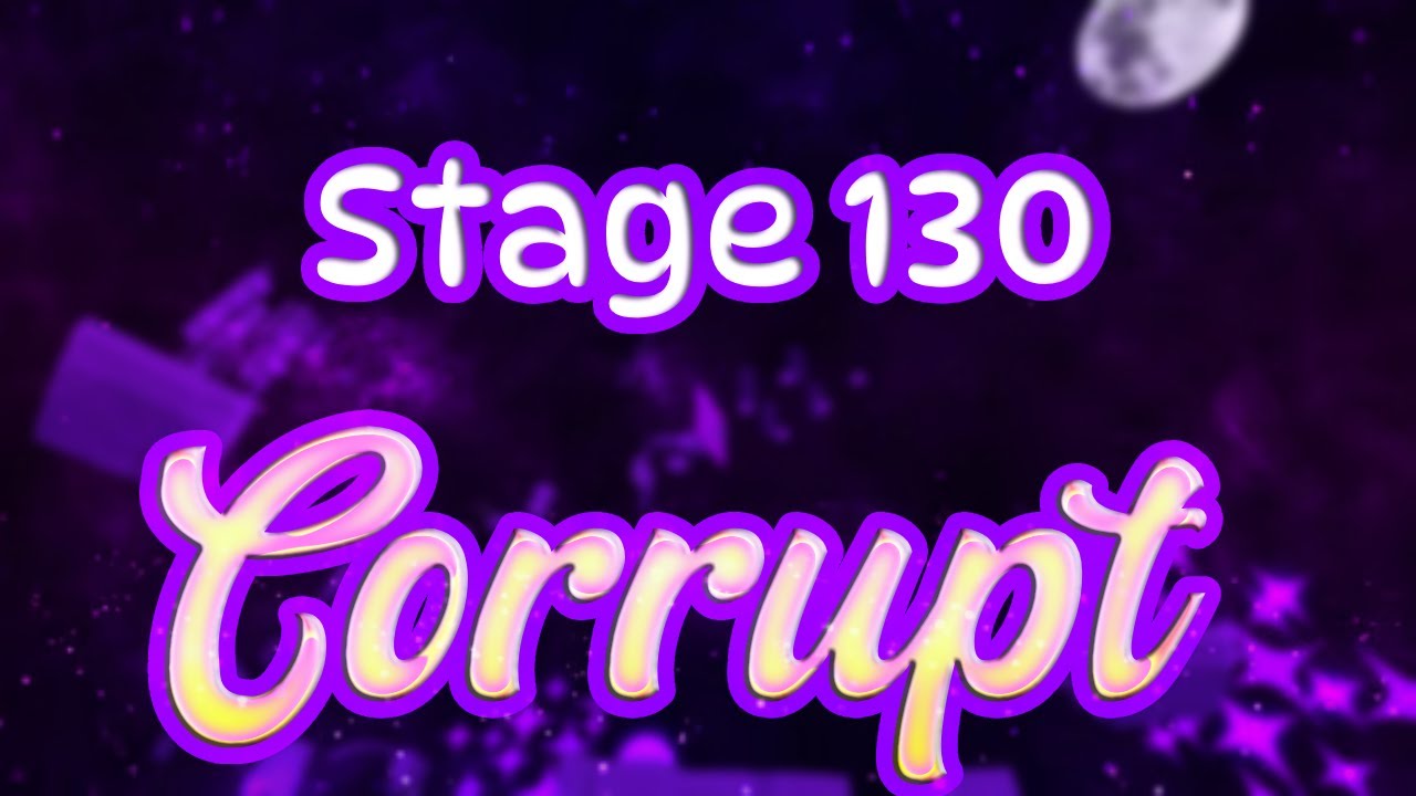 [CORRUPT] Stage 130 | Roblox The Ultimate Difficulty Chart Obby