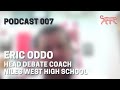 DT Podcast 007 -- Eric Oddo -- Debate Coach at Niles West High School
