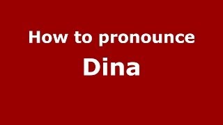 How To Pronounce Dina Italianitaly - Pronouncenames