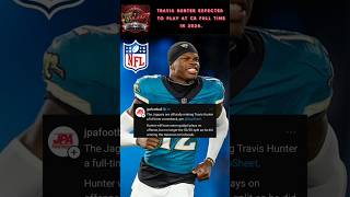 TRAVIS HUNTER TO PLAY CB FULL TIME