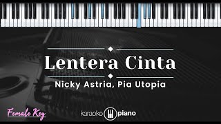 Lentera Cinta - Nicky Astria, Pia Utopia (KARAOKE PIANO - FEMALE KEY)