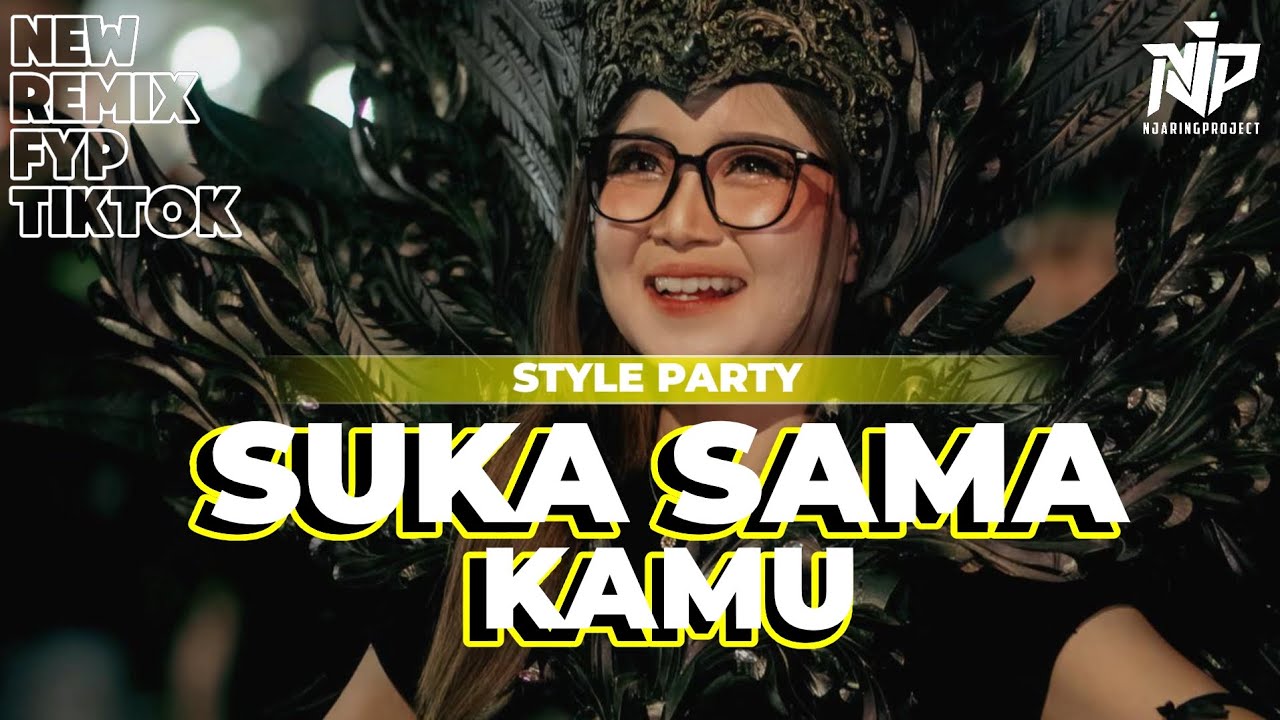DJ SUKA SAMA KAMU STYLE PARTY VIRAL TIKTOK!!!! || NJARING PROJECT official