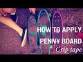 How to apply Penny Board grip tape