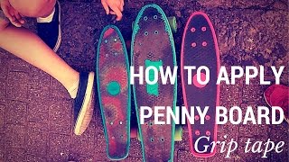 How to apply Penny Board grip tape