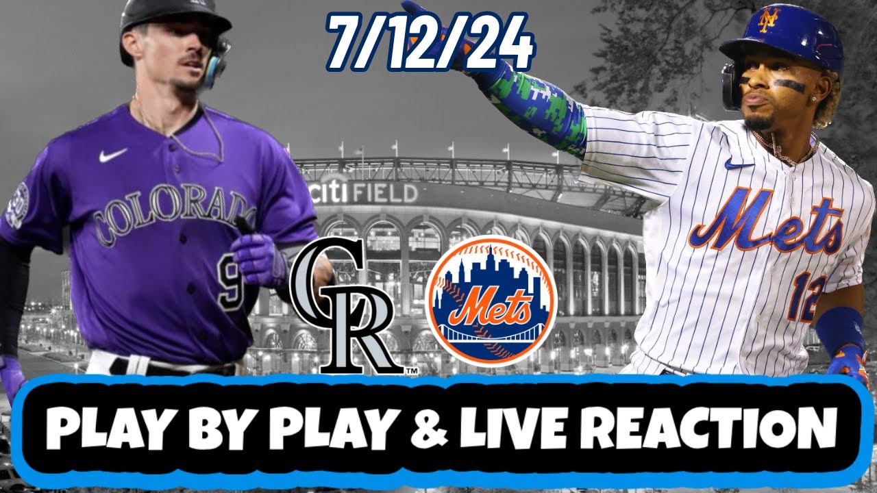 Colorado Rockies vs New York Mets Live Reaction | MLB | 7/12/2024 | Mets vs Rockies