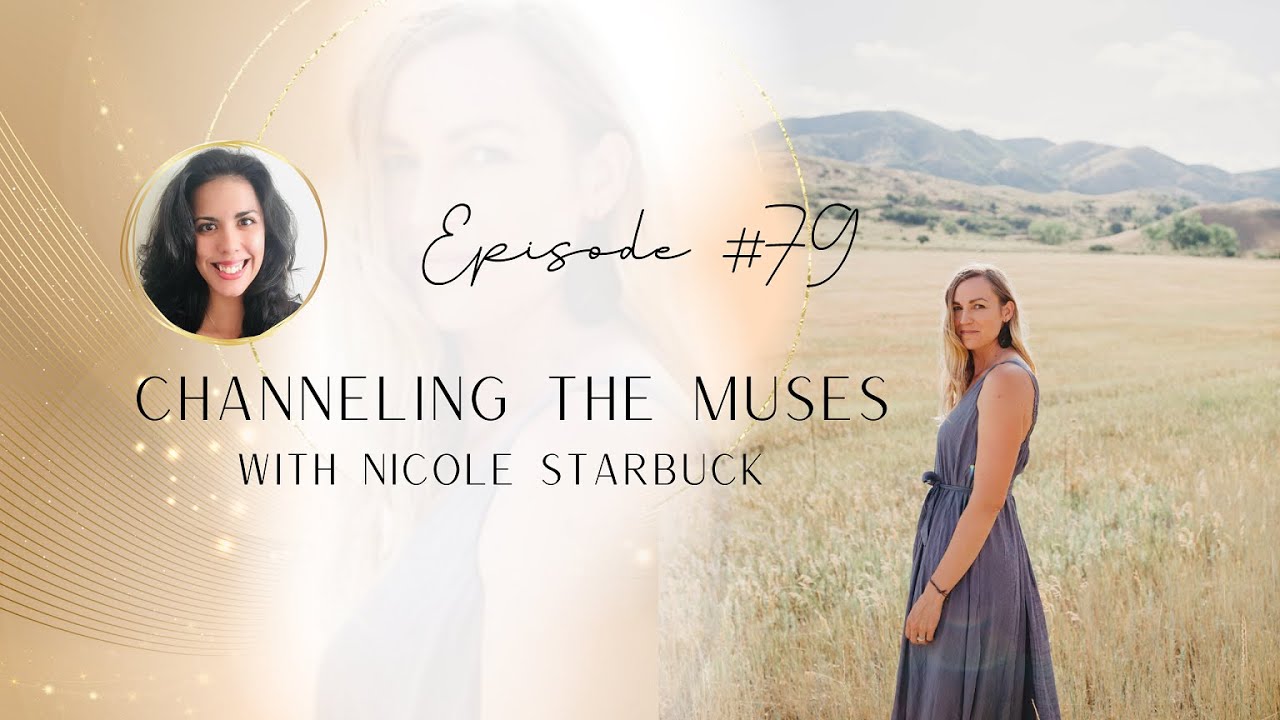 Channeling the muses with Nicole Starbuck YouTube