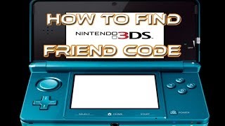 How to Find Your 3DS Friend Code