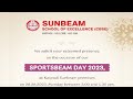 Sportsbeam day 2023  sunbeam school of excellence