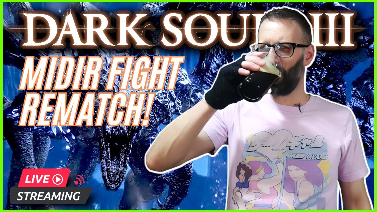 LIVE: Midir rematch in Dark Souls 3. This is the last time I stream this, so will I win?