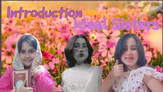 Famous Our first video | Introduction of three ideal Sisters | Ideal Sisters Wealth