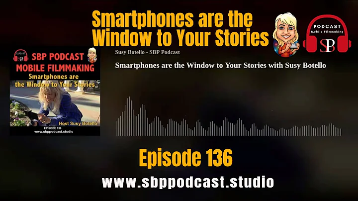 Smartphones are the Window to Your Stories with Su...