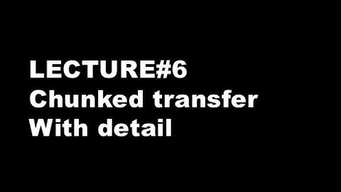 Lecture 06: chunk transfer encoding in web technology ||DI-322 |in urdu hindi