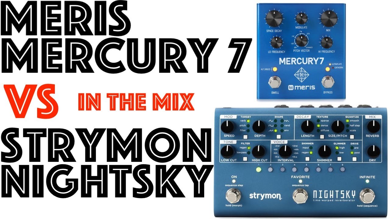 Meris Mercury 7 vs Strymon NightSky in the mix - YouTube