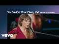 Taylor swift  youre on your own kid official music the eras tour movie