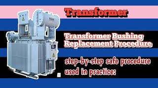 Transformer Bushing Replacement