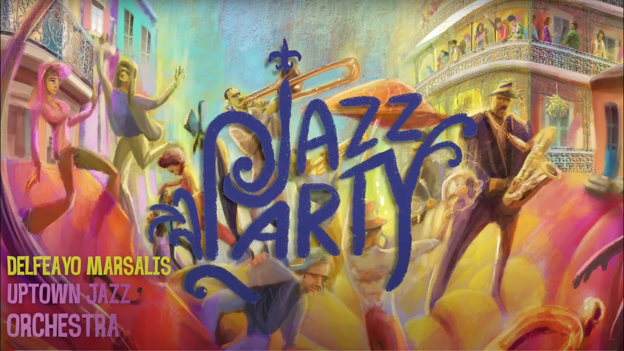 Jazz Party - Delfeayo Marsalis & the Uptown Jazz Orchestra (feat. Tonya Boyd-Cannon) Jazz Party - Delfeayo Marsalis & the Uptown Jazz Orchestra (feat. Tonya Boyd-Cannon)